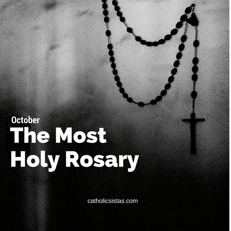 October The Most Holy Rosary Catholic Sistas