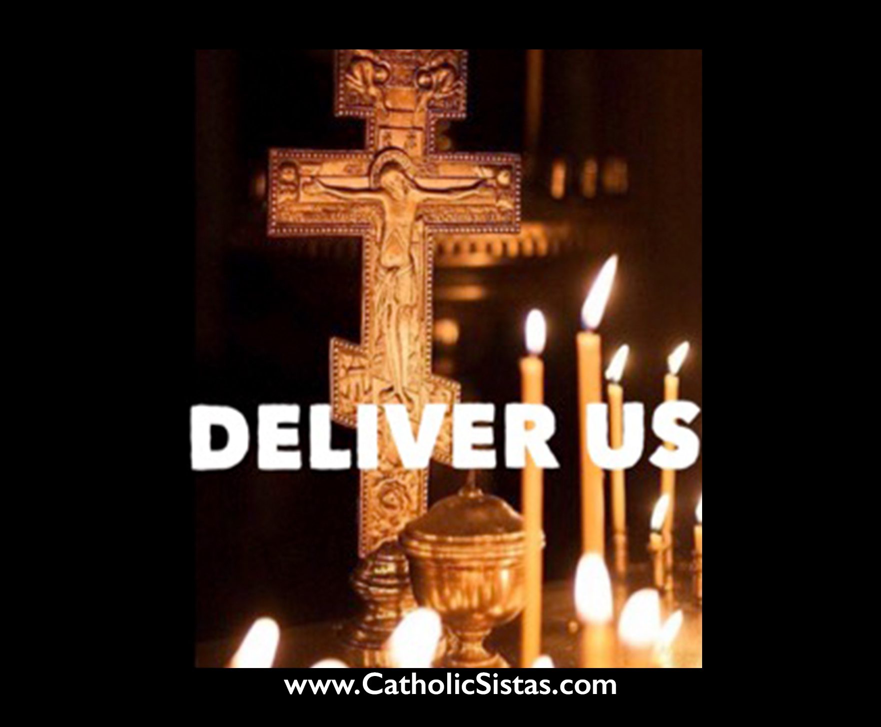 Deliver Us Catholic Sistas